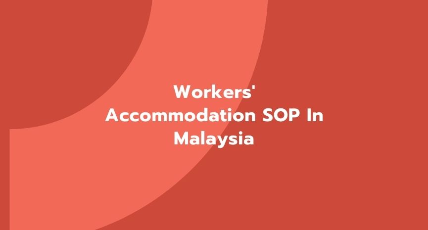 Workers' Accommodation SOP In Malaysia - feature image